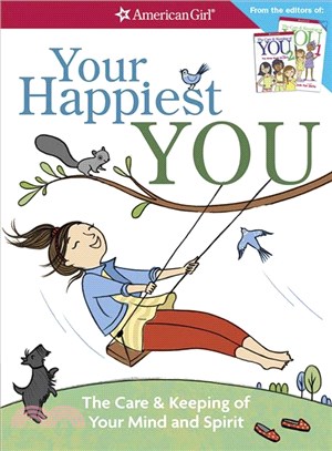 Your Happiest You ― The Care & Keeping of Your Mind and Spirit