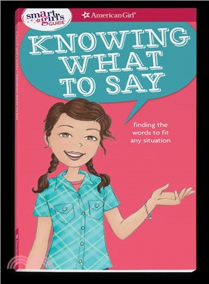 A Smart Girl's Guide ─ Knowing What to Say; Finding the Words to Fit Any Situation