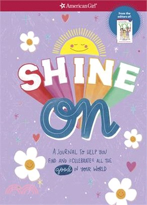 Shine on: A Journal to Help You Find and Celebrate All the Good in Your World
