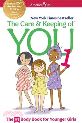 The Care and Keeping of You 1: The Body Book for Younger Girls