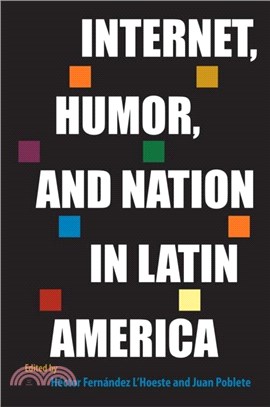 Internet, Humor, and Nation in Latin America