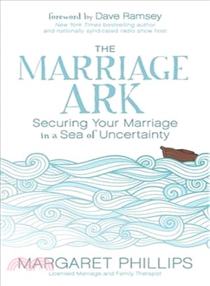 The Marriage Ark ― Securing Your Marriage in a Sea of Uncertainty