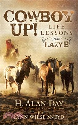 Cowboy Up! ─ Life Lessons from the Lazy B