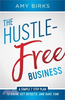 The Hustle-free Business