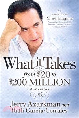 What It Takes?from $20 to $200 Million ― Jerry Azarkman's Memoir