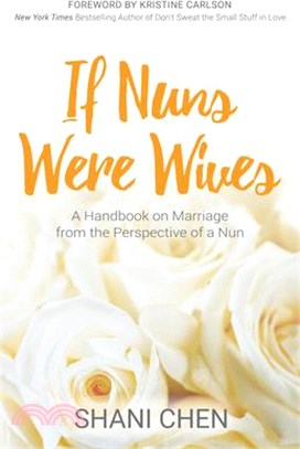 If Nuns Were Wives ─ A Handbook on Marriage from the Perspective of a Nun