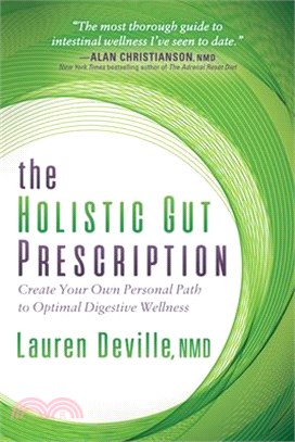 The Holistic Gut Prescription ― Create Your Own Personal Path to Optimal Digestive Wellness