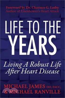 Life to the Years ― Living a Robust Life After Heart Disease