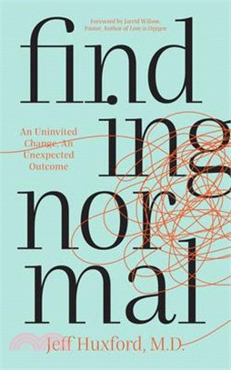 Finding Normal ― An Uninvited Change. An Unexpected Outcome.