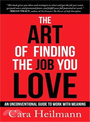 The Art of Finding the Job You Love ― An Unconventional Guide to Work With Meaning