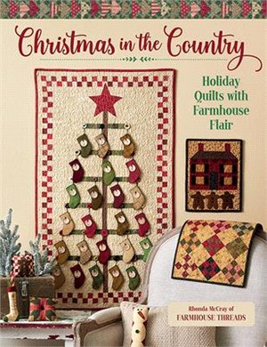 Christmas in the Country ― Holiday Quilts With Farmhouse Flair