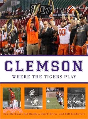 Clemson ─ Where the Tigers Play