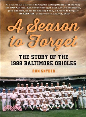A Season to Forget ― The Story of the 1988 Baltimore Orioles