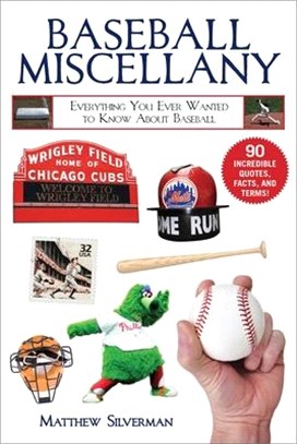 Baseball Miscellany ― Everything You Ever Wanted to Know About Baseball