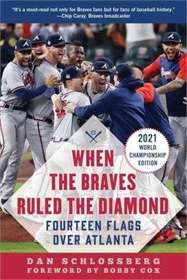 When the Braves Ruled the Diamond: Fourteen Flags Over Atlanta