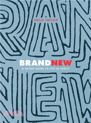 Brand New ─ A 40-Day Guide to Life in Christ