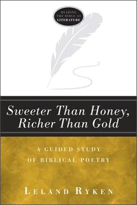Sweeter Than Honey, Richer Than Gold ― A Guided Study of Biblical Poetry