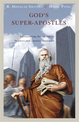 God's Super-Apostles ― Encountering the Worldwide Prophets and Apostles Movement