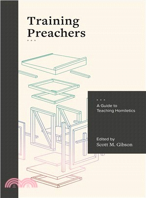 Training Preachers ― A Guide to Teaching Homiletics