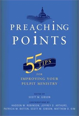 Preaching Points ― 55 Tips for Improving Your Pulpit Ministry