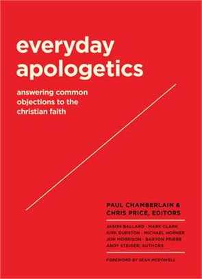 Everyday Apologetics ― Answering Common Objections to the Christian Faith