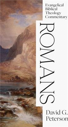 Romans: Evangelical Biblical Theology Commentary