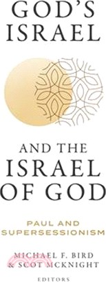 God's Israel and the Israel of God: Paul and Supersessionism