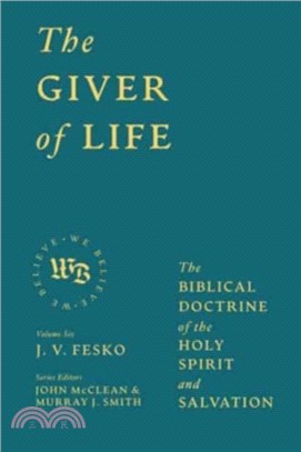 The Giver of Life：The Biblical Doctrine of the Holy Spirit and Salvation