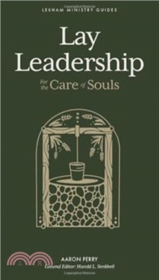 Lay Leadership：For the Care of Souls