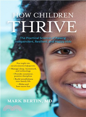 How Children Thrive ─ The Practical Science of Raising Independent, Resilient, and Happy Kids