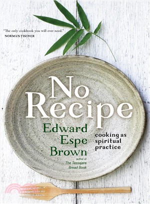 No Recipe ─ Cooking As Spiritual Practice