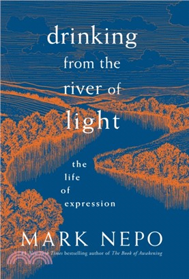 Drinking from the River of Light ― The Life of Expression