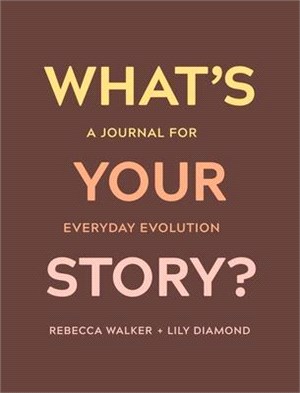 What's Your Story? ― A Journal for Everyday Evolution