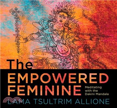The Empowered Feminine: Meditating with the Dakini Mandala