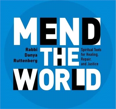 Mend the World: Spiritual Tools for Healing, Repair, and Justice