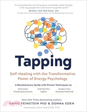 Tapping: Self-Healing with the Transformative Power of Energy Psychology