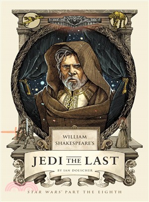 William Shakespeare's Jedi the Last ― Star Wars Part the Eighth