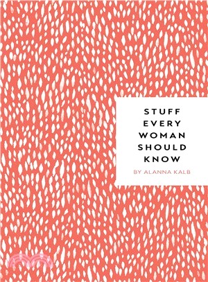 Stuff Every Woman Should Know