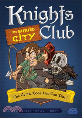 Knights Club ― The Buried City; the Comic Book You Can Play
