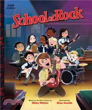 School of Rock: The Classic Illustrated Storybook