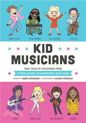 Kid Musicians：True Tales of Childhood from Entertainers, Songwriters, and Stars