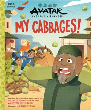 Avatar: The Last Airbender：My Cabbages!