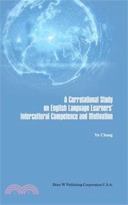 A Correlational Study on English Language Learners' Intercultural Competence and Motivation