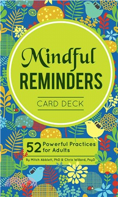 Mindful reminders card deck  52 powerful practices for teens & adults /