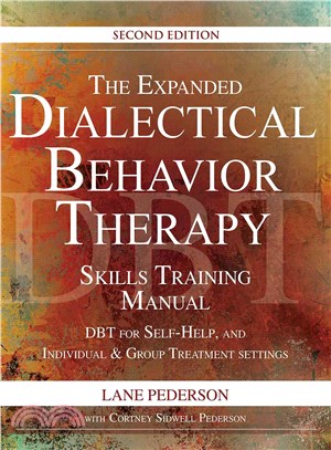 The Expanded Dialectical Behavior Therapy Skills Training Manual ─ DBT for Self-Help, and Individual and Group Treatment Settings