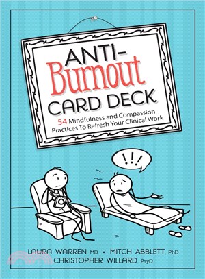 Anti-burnout Card Deck ― 54 Mindfulness and Compassion Practices to Refresh Your Clinical Work