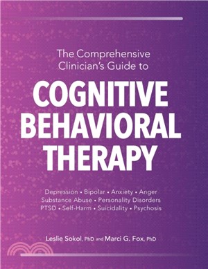 The Comprehensive Clinician's Guide to Cognitive Behavioral Therapy