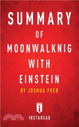 Summary of Moonwalking with Einstein：by Joshua Foer - Includes Analysis