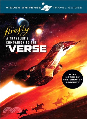 Hidden Universe Travel Guides: Firefly