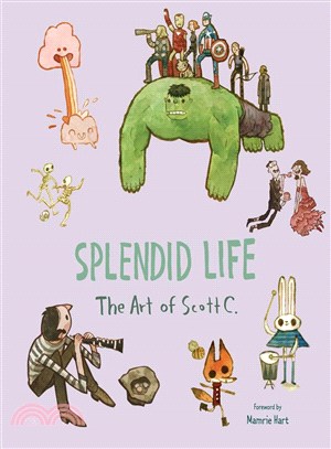 Splendid life :the art of Scott C. /